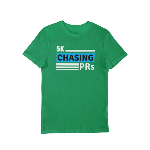 Runner T-Shirt - 5K Chasing PRs green