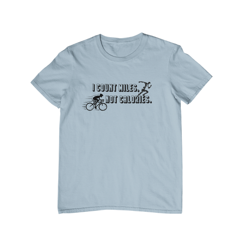 Running and Cycling T-Shirt - I Count Miles Not Calories  ice blue