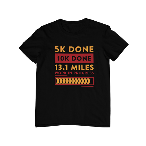 Running T-Shirt - 13.1 Miles in Progress Half Marathon Training black